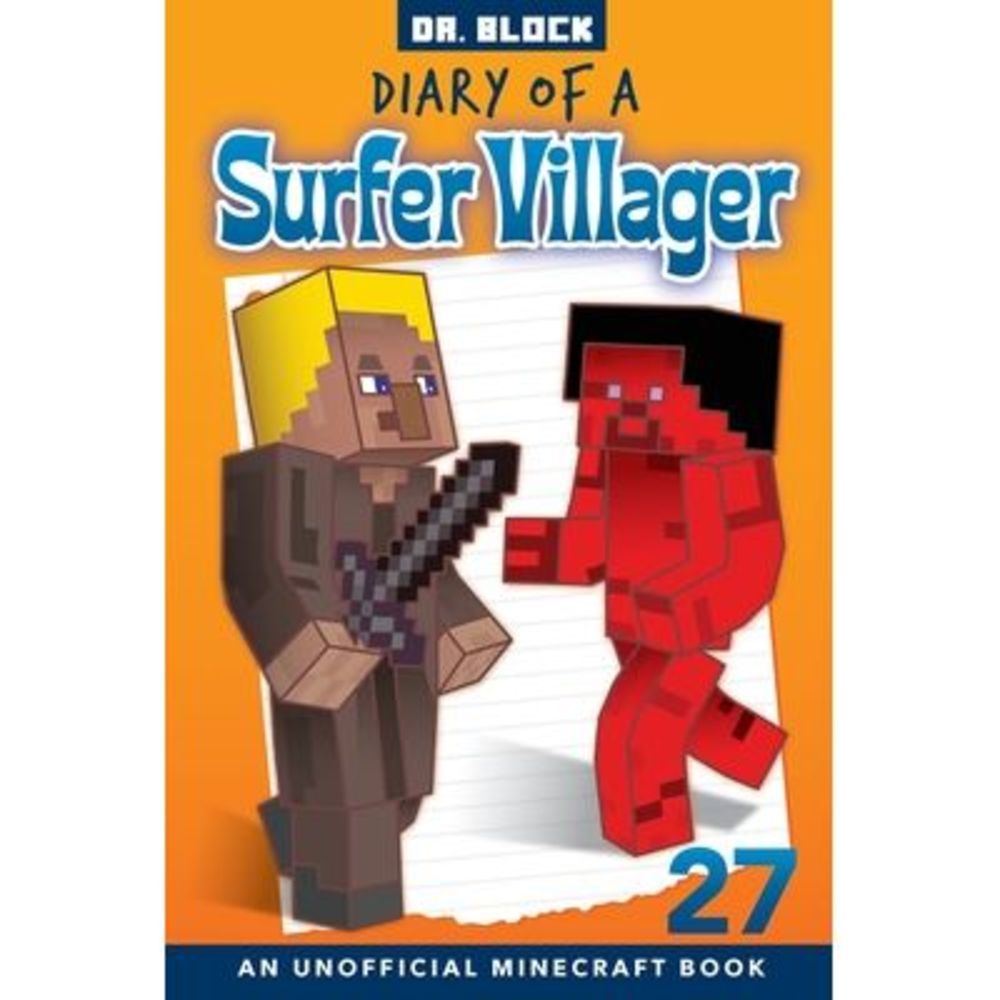 Diary of a Surfer Villager, Book 27: an unofficial Minecraft book -- Block
